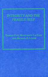 9780754606567-0754606562-Integrity and the Fragile Self