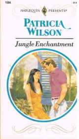 9780373115648-0373115644-Jungle Enchantment (Harlequin Presents, No. 1564)