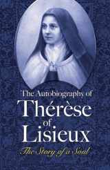 9780486463025-0486463028-The Autobiography of Thérèse of Lisieux: The Story of a Soul (Dover Books on Western Philosophy)