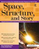 9781618216946-1618216945-Space, Structure, and Story: Integrated Science and ELA Lessons for Gifted and Advanced Learners in Grades 4-6 (Advanced Cirriculum From Vanderbilt University's Program for Talented Youth)