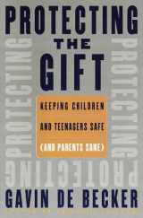 9780385333092-0385333099-Protecting the Gift: Keeping Children and Teenagers Safe (and Parents Sane)