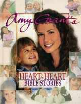 9780849907104-0849907101-Amy Grant's Heart to Heart Bible Stories