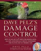 9781592405107-159240510X-Dave Pelz's Damage Control: How to Save Up to 5 Shots Per Round Using All-New, Scientifically Proven Techniq ues for Playing Out of Trouble Lies