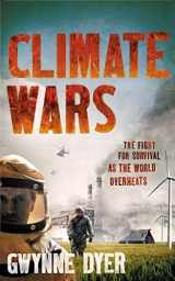 9781851687183-1851687181-Climate Wars: The Fight for Survival as the World Overheats