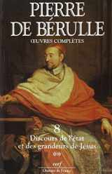 9782204055185-2204055182-Pierre de Bérulle Oeuvres complètes volume 8 Discours de l'état et des grandeurs de Jésus
