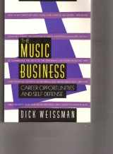 9780517575246-0517575248-The Music Business: CAREER OPPORTUNITIES AND SELF DEFENSE New, Revised, Updated Edition