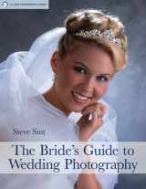 9781579904814-1579904815-The Bride's Guide to Wedding Photography (A Lark Photography Book)