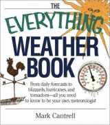 9781580626682-1580626688-Everything Weather Book (Everything Series)