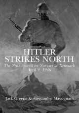 9781848326613-1848326610-Hitler Strikes North: The Nazi Invasion of Norway & Denmark, April 9, 1940