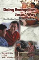 9781928915492-1928915493-Doing Evangelism Jesus' Way: How Christians Demonstrate the Good News