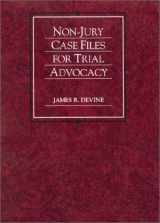 9780314878946-0314878947-Non-Jury Case Files on Trial Advocacy (American Casebook Series)