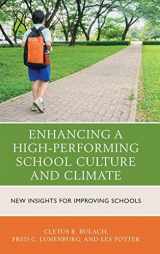 9781475829259-1475829256-Enhancing a High-Performing School Culture and Climate: New Insights for Improving Schools