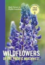 9780881927450-0881927457-Wildflowers of the Pacific Northwest (A Timber Press Field Guide)