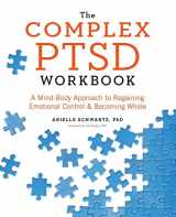 9781623158248-1623158249-The Complex PTSD Workbook: A Mind-Body Approach to Regaining Emotional Control and Becoming Whole