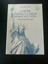 9780395591727-0395591724-A More Perfect Union: Documents in U.S. History, Since 1865
