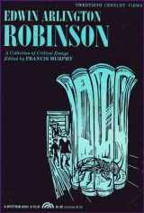 9780137820030-0137820038-Edwin Arlington Robinson. A Collection of Critical Essays. 20th Century Views