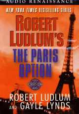 9781559277112-1559277114-Robert Ludlum's The Paris Option: A Covert-One Novel