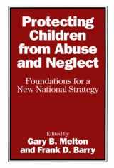 9780898622652-0898622654-Protecting Children from Abuse and Neglect: Foundations for a New National Strategy