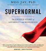 9781478993865-1478993863-Supernormal: The Untold Story of Adversity and Resilience