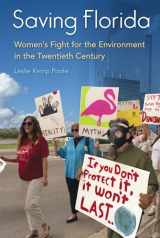 9780813060811-0813060818-Saving Florida: Women's Fight for the Environment in the Twentieth Century