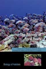 9780198787358-0198787359-The Biology of Coral Reefs (Biology of Habitats Series)
