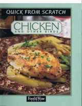 9780916103354-0916103358-Quick from Scratch: Chicken And Other Birds