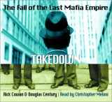 9780553528831-0553528831-Takedown: The Fall of the Last Mafia Empire