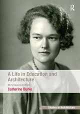9780754679592-0754679594-A Life in Education and Architecture: Mary Beaumont Medd (Ashgate Studies in Architecture)