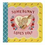9781680524796-1680524798-Somebunny Loves You - Greeting Card Board Book, Includes Envelope and Foil Sticker, Ages 1-5
