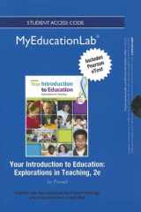 9780133041347-0133041344-Your Introduction to Education Newmyeducationlab + Pearson Etext Standalone Access Card: Explorations in Teaching