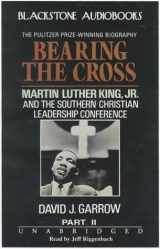9780786115044-0786115041-Bearing the Cross: Martin Luther King, Jr. and the Southern Christian Leadership Conference (Part 2 of 2 parts)(Library Edition)