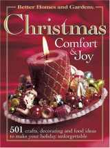 9780696215391-069621539X-Christmas Comfort & Joy: 501 Crafts, Decorating, and Food Ideas to Make Your Holiday Unforgetable (Better Homes & Gardens)