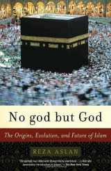 9780812971897-0812971892-No god but God: The Origins, Evolution, and Future of Islam