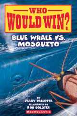 9781339000947-1339000946-Blue Whale vs. Mosquito (Who Would Win? #29)