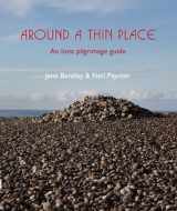 9781849521888-1849521883-Around a Thin Place: An Iona Pilgrimage Guide