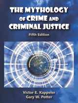 9781478602606-1478602600-The Mythology of Crime and Criminal Justice, Fifth Edition