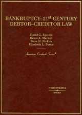 9780314254191-0314254196-Bankruptcy: 21st Century Debtor Creditor Law