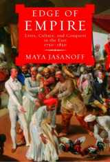 9781400041671-1400041678-Edge of Empire: Lives, Culture, and Conquest in the East, 1750-1850