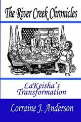9781491000205-1491000201-The River Creek Chronicles: LaKeisha's Transformation