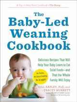 9781615190492-161519049X-The Baby-Led Weaning Cookbook: Delicious Recipes That Will Help Your Baby Learn to Eat Solid Foods―and That the Whole Family Will Enjoy (The Authoritative Baby-Led Weaning Series)