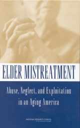 9780309084345-0309084342-Elder Mistreatment: Abuse, Neglect, and Exploitation in an Aging America