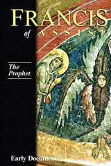 9781565481145-1565481143-Francis of Assisi - The Prophet: Early Documents, vol. 3 (Francis of Assisi Early Documents)