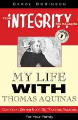 9780935952834-0935952837-My Life With Thomas Aquinas (From Integrity Magazine, 1)