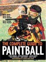9781578261734-1578261732-The Complete Guide to Paintball, Third Edition