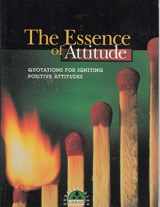 9781564143839-156414383X-The Essence of Attitude: Quotations for Igniting Positive Attitudes (Successories Library)
