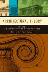 9781405102575-1405102578-Architectural Theory: Volume I - An Anthology from Vitruvius to 1870