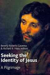 9780802824714-0802824714-Seeking the Identity of Jesus: A Pilgrimage