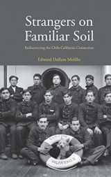 9780300230703-0300230702-Strangers on Familiar Soil: Rediscovering the Chile-California Connection (Yale Agrarian Studies Series)