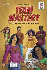 9781916439450-1916439454-Team Mastery: From Good To Great Agile Teamwork