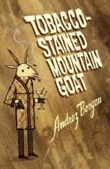 9780984559701-0984559701-Tobacco-Stained Mountain Goat